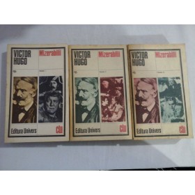       MIZERABILII  Vol. I; II; III  -  VICTOR  HUGO  -  Bucuresti, 1985 